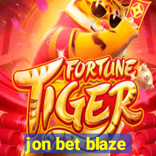 jon bet blaze